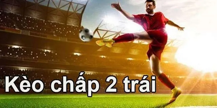 Tối Ưu Hóa Lợi Nhuận Khi Chơi Kèo Chấp 2 Trái Tại BongDaLu Đỉnh Cao